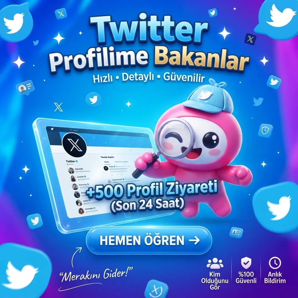 Twitter Profilime Bakanlar